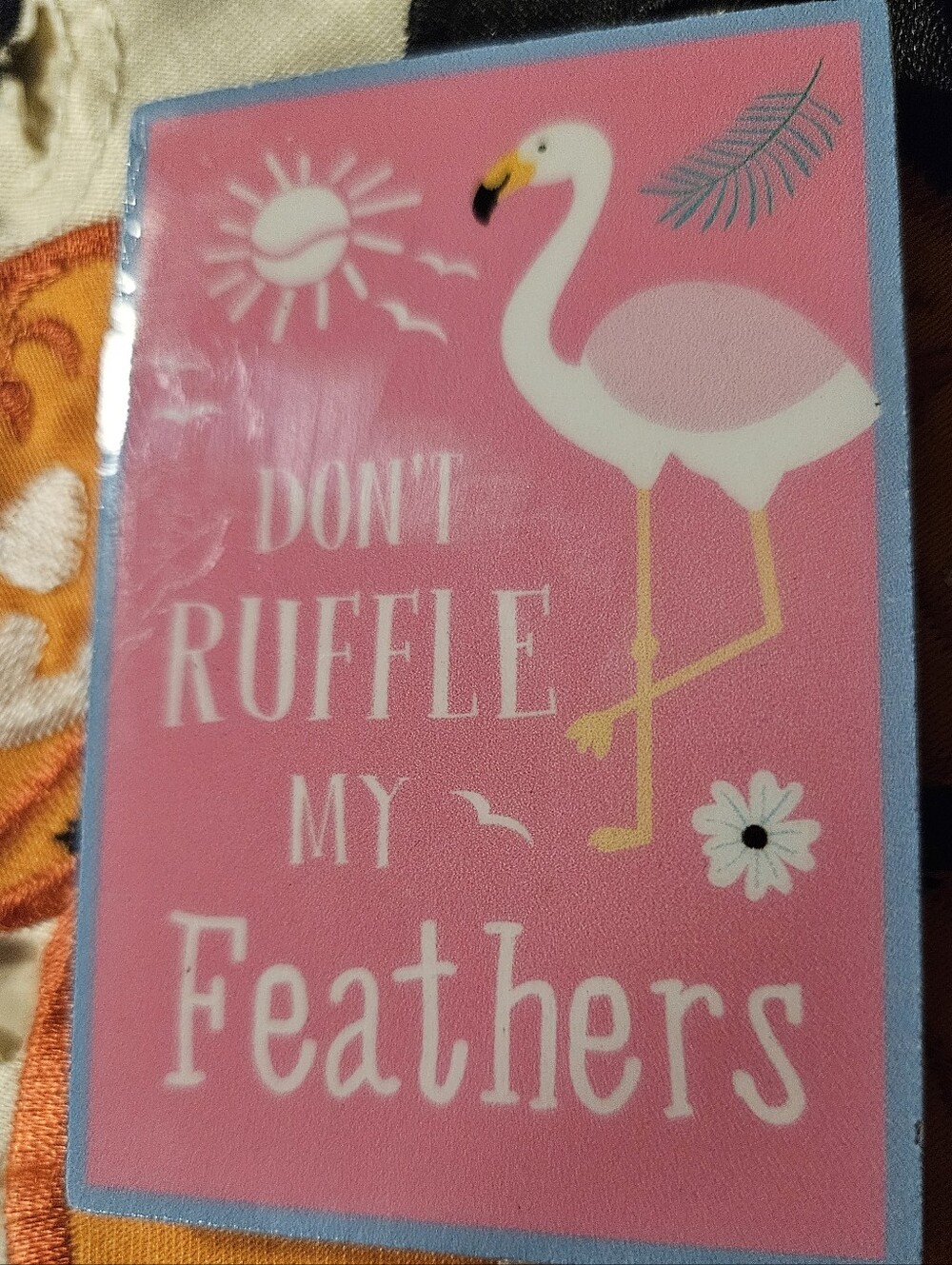 Shabby Chic "Don't Ruffle My Feathers" Flamingo Tropical Refrigerator Magnet